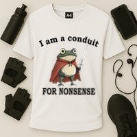 I Am A Conduit For Nonsense Funny Frog With Sword Performance Shirt
