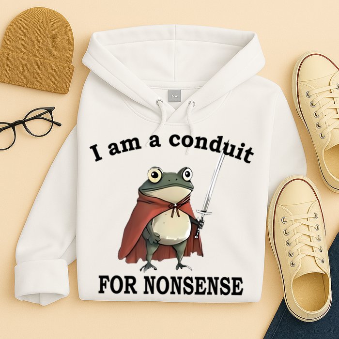 I Am A Conduit For Nonsense Funny Frog With Sword Hoodie