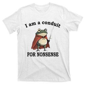 I Am A Conduit For Nonsense Funny Frog With Sword T-Shirt