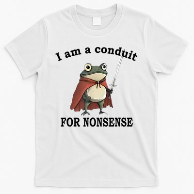 I Am A Conduit For Nonsense Funny Frog With Sword T-Shirt