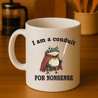 I Am A Conduit For Nonsense Funny Frog With Sword Mug