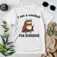 I Am A Conduit For Nonsense Funny Frog With Sword Premium T-Shirt
