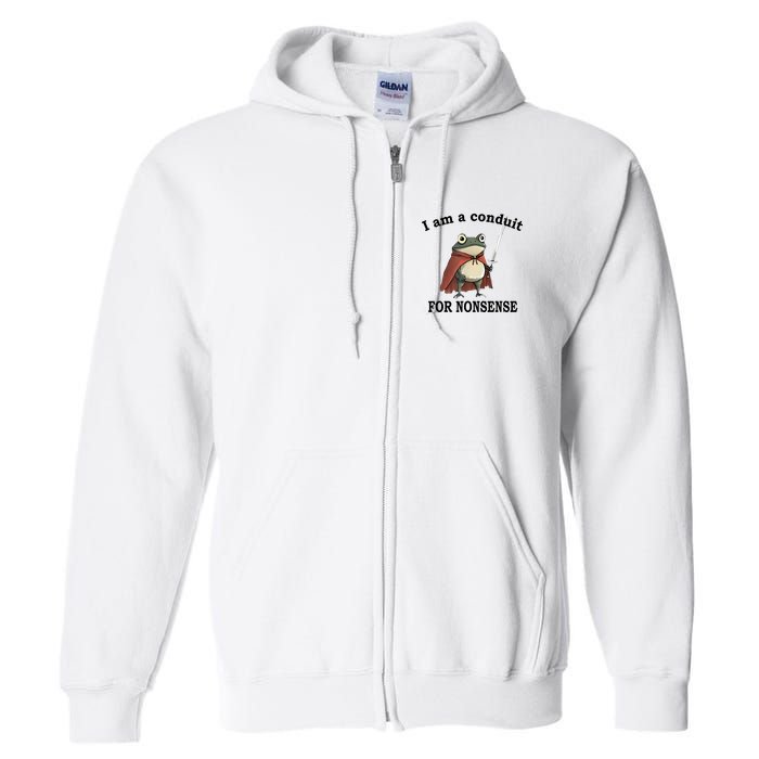 I Am A Conduit For Nonsense Funny Frog With Sword Full Zip Hoodie