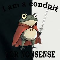 I Am A Conduit For Nonsense Funny Frog With Sword Infant Baby Jersey Bodysuit
