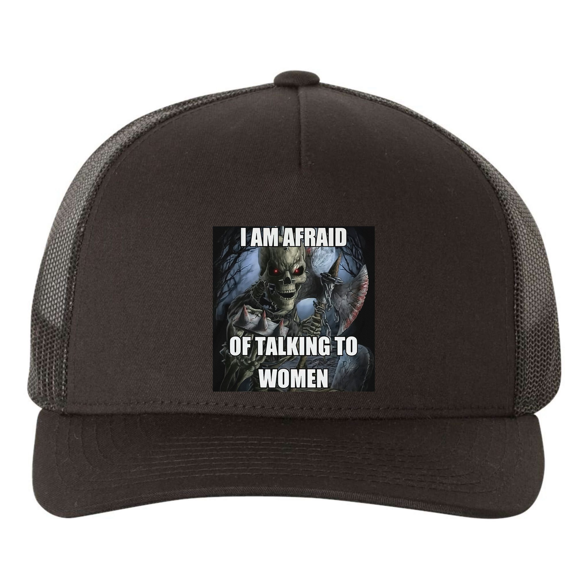 I Am Afraid Of Talking To Women Funny Hard Skeleton Yupoong Adult 5-Panel Trucker Hat
