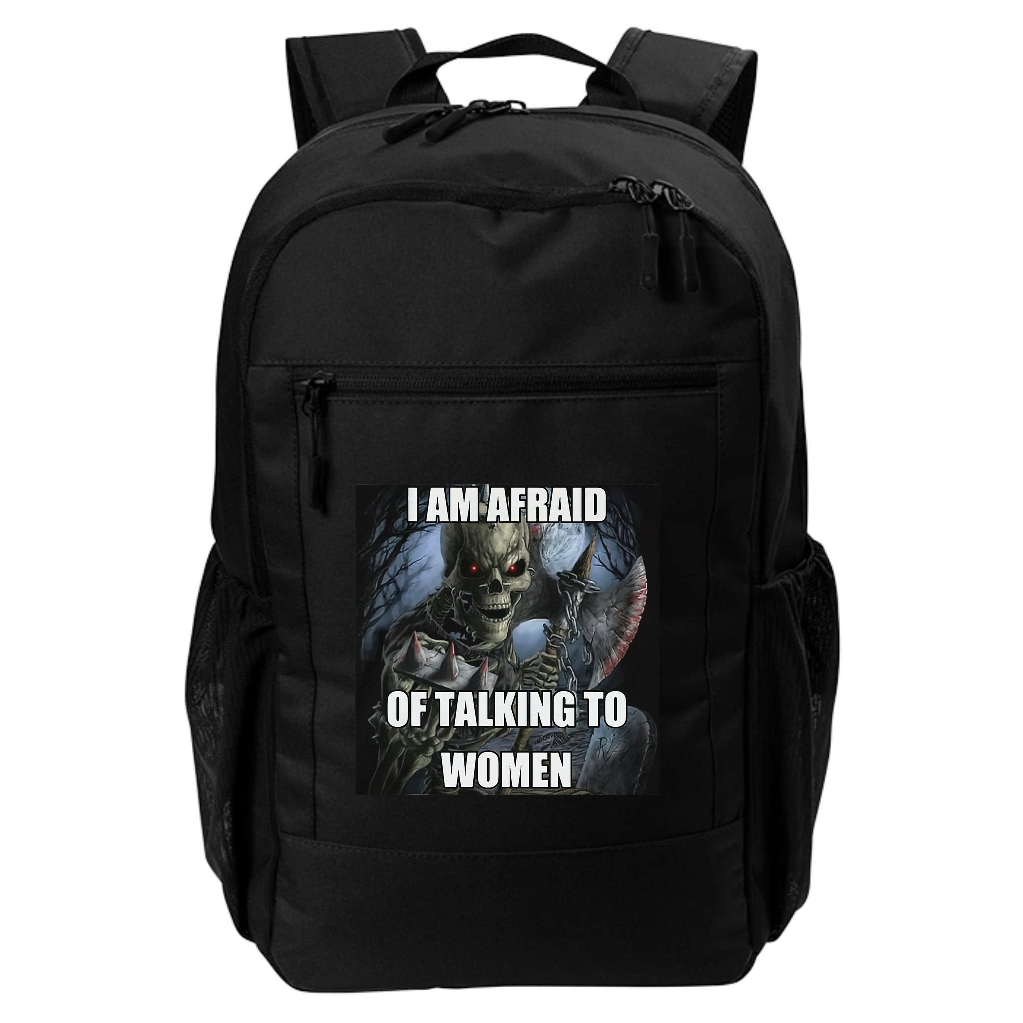 I Am Afraid Of Talking To Women Funny Hard Skeleton Backpack