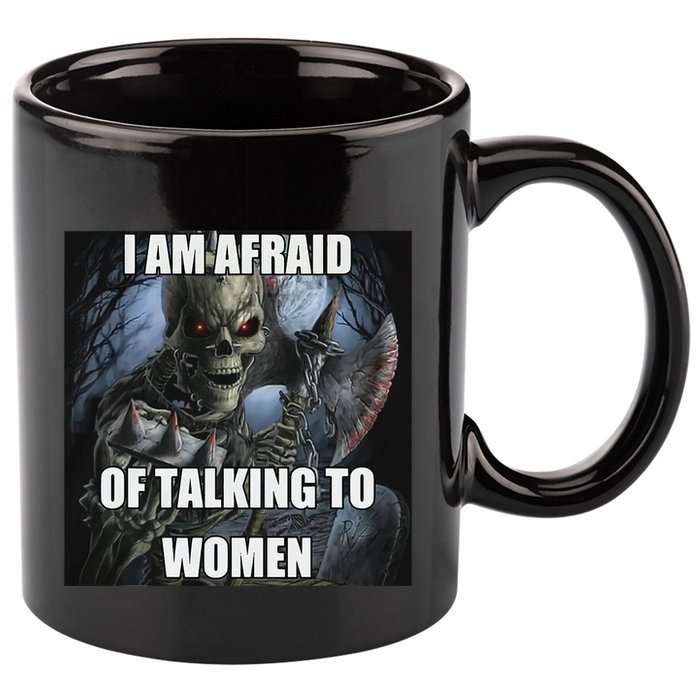 I Am Afraid Of Talking To Women Funny Hard Skeleton 11oz C Handle Ceramic Mug