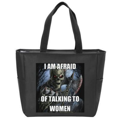 I Am Afraid Of Talking To Women Funny Hard Skeleton Zip Tote Bag