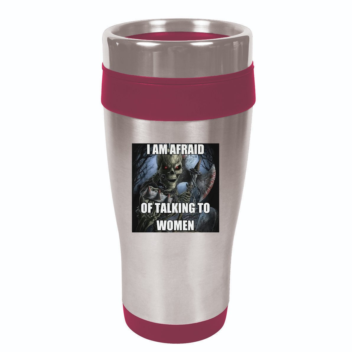I Am Afraid Of Talking To Women Funny Hard Skeleton 16oz Travel Tumbler