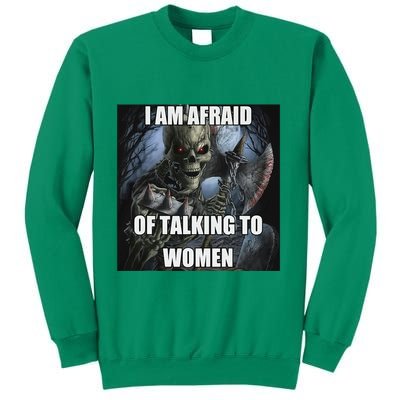 I Am Afraid Of Talking To Women Funny Hard Skeleton Sweatshirt