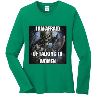 I Am Afraid Of Talking To Women Funny Hard Skeleton Ladies Long Sleeve Shirt