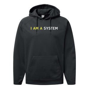 I Am A System Funny Performance Fleece Hoodie