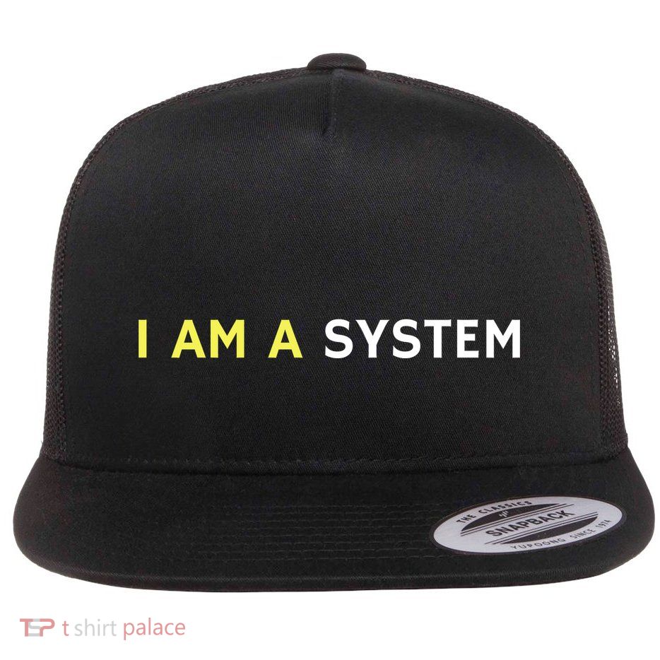 I Am A System Funny Flat Bill Trucker Hat