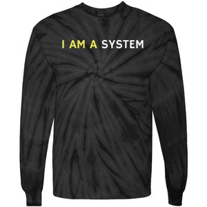 I Am A System Funny Tie-Dye Long Sleeve Shirt