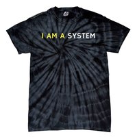 I Am A System Funny Tie-Dye T-Shirt