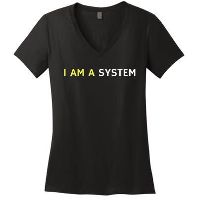 I Am A System Funny Women's V-Neck T-Shirt