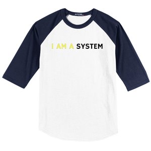 I Am A System Funny Baseball Sleeve Shirt