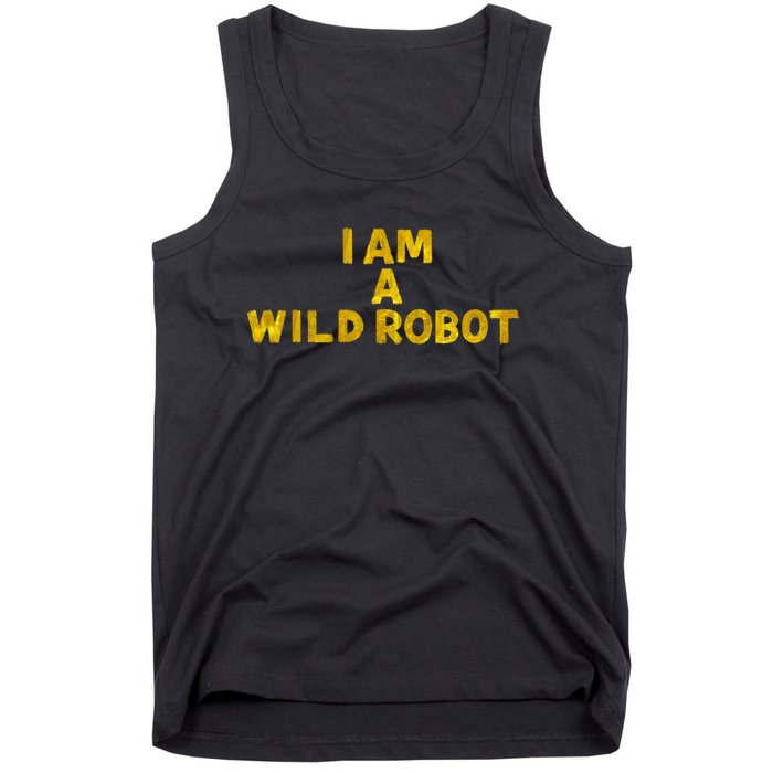 I Am A Wild Robot Gifts Tank Top