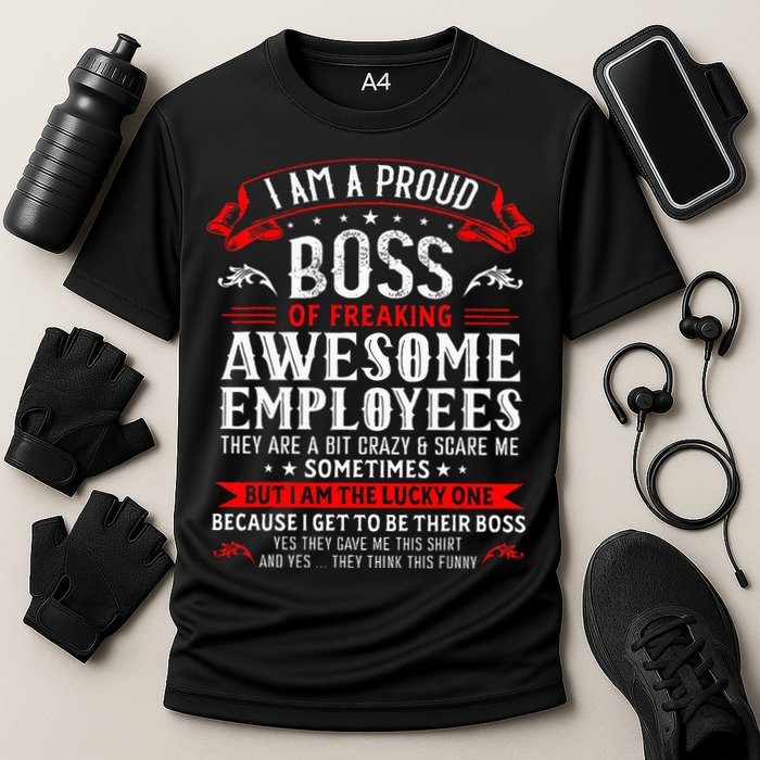 I Am A Proud Boss Of Freaking Awesome Employees Cooling Performance Crew T-Shirt