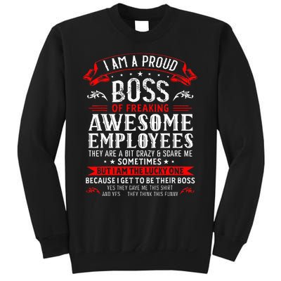 I Am A Proud Boss Of Freaking Awesome Employees Sweatshirt