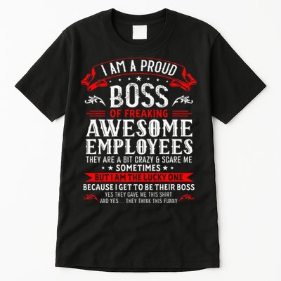 I Am A Proud Boss Of Freaking Awesome Employees Tall T-Shirt