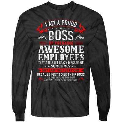 I Am A Proud Boss Of Freaking Awesome Employees Tie-Dye Long Sleeve Shirt