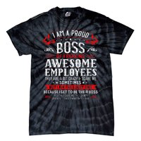 I Am A Proud Boss Of Freaking Awesome Employees Tie-Dye T-Shirt