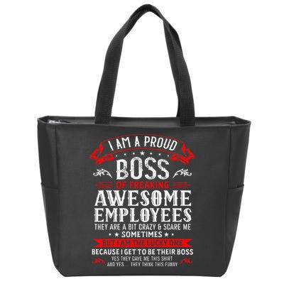 I Am A Proud Boss Of Freaking Awesome Employees Zip Tote Bag