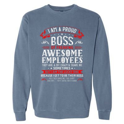 I Am A Proud Boss Of Freaking Awesome Employees Garment-Dyed Sweatshirt