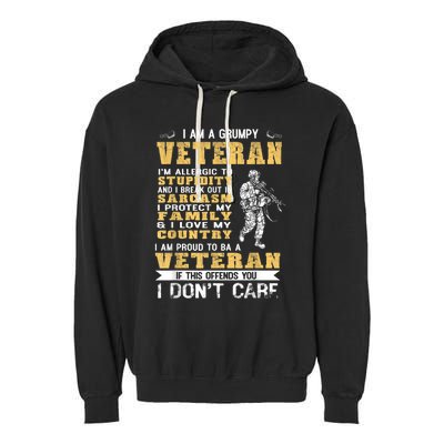 I Am A Grumpy Veteran Proud To Be Veteran Gift Garment-Dyed Fleece Hoodie