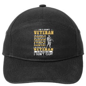 I Am A Grumpy Veteran Proud To Be Veteran Gift 7-Panel Snapback Hat