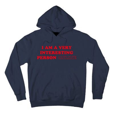 I Am A Very Interesting Person Online Funny Tall Hoodie