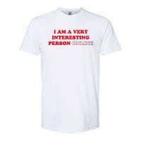 I Am A Very Interesting Person Online Funny Softstyle CVC T-Shirt