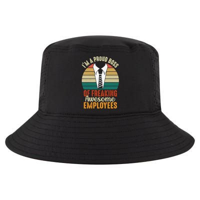 I Am A Proud Boss Of Freaking Awesome Employees Gift Cool Comfort Performance Bucket Hat