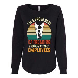 I Am A Proud Boss Of Freaking Awesome Employees Gift Womens California Wash Sweatshirt