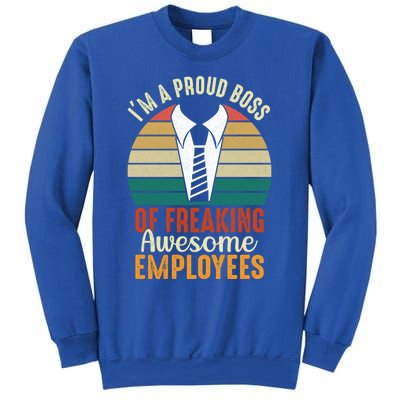 I Am A Proud Boss Of Freaking Awesome Employees Gift Sweatshirt