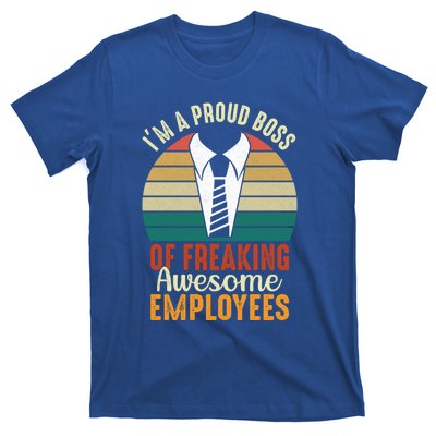 I Am A Proud Boss Of Freaking Awesome Employees Gift T-Shirt