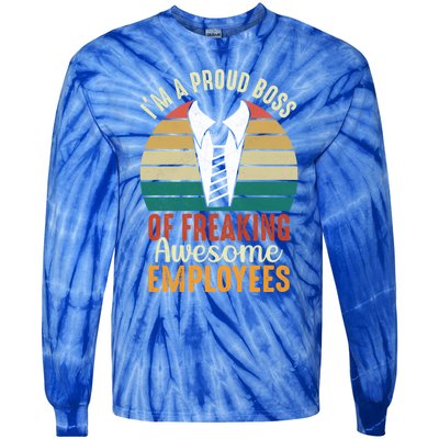 I Am A Proud Boss Of Freaking Awesome Employees Gift Tie-Dye Long Sleeve Shirt