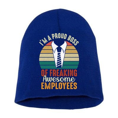 I Am A Proud Boss Of Freaking Awesome Employees Gift Short Acrylic Beanie