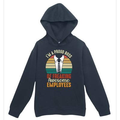 I Am A Proud Boss Of Freaking Awesome Employees Gift Urban Pullover Hoodie