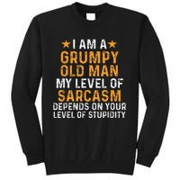 I Am A Grumpy Old Man My Level Of Sarcasm Depends On Your Sweatshirt