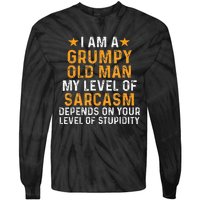 I Am A Grumpy Old Man My Level Of Sarcasm Depends On Your Tie-Dye Long Sleeve Shirt