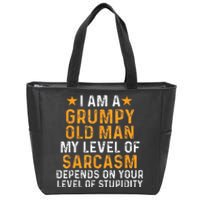 I Am A Grumpy Old Man My Level Of Sarcasm Depends On Your Zip Tote Bag