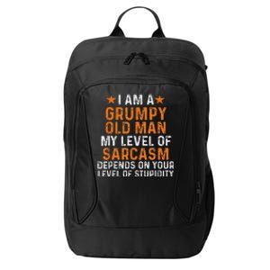 I Am A Grumpy Old Man My Level Of Sarcasm Depends On Your City Backpack