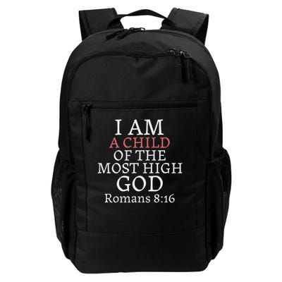 I Am A Child Of The Most High God Romans 816 Daily Commute Backpack