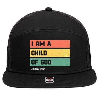 I Am A Child Of God Christian Bible Verse John 112 7 Panel Mesh Trucker Snapback Hat