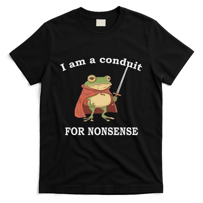 I Am A Conduit For Nonsense Funny Frog With Sword And Red T-Shirt