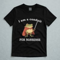 I Am A Conduit For Nonsense Funny Frog With Sword And Red T-Shirt