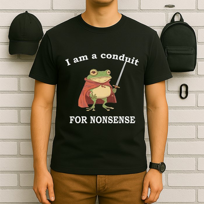 I Am A Conduit For Nonsense Funny Frog With Sword And Red T-Shirt
