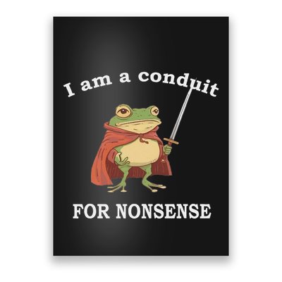 I Am A Conduit For Nonsense Funny Frog With Sword And Red Poster